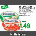 Allahindlus - PHILADELPHIA
TOORJUUST 200 G