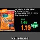 GOLDEN RIVER PATAT
KIDS SAKILINE
FRIIKARTUL 