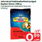 Jahutatud krabimaitselised pulgad
Kapten Grant, 250 g