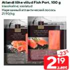 Atlandi lõhe viilud Fish Port, 100 g

