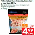 Külmutatud tiigerkrevetid, keedetud
ja kooritud, 300 g
