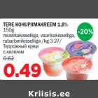 Allahindlus - TERE KOHUPIIMAKREEM 1,8% 150g mustikakisselliga, vaarikakisselliga,rabarberikisselliga /kg 3.27/