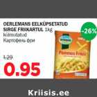 OERLEMANS EELKÜPSETATUD SIRGE FRIIKARTUL 1kg külmutatud