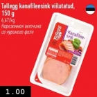 Allahindlus - Tallegg kanafileesink viilutatud, 150 g