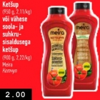 Ketšup (950 g) või vähese soola- ja suhkrusisaldusega ketšup (900 g) Meira