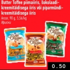 Butter Toffee piimaiiris, šokolaadikreemitäidisega iiris või piparmündikreemitäidisega iiris