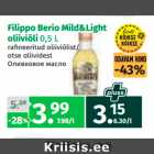 Filippo Berio Mild&Light
oliiviõli 0,5 L