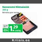 Rannarootsi Röstsaiasink
300 g