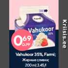 Vahukoor 35%, Farmi;

200 ml