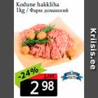 Kodune hakkliha
1kg 