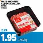 MAKS&MOORITS KODUNE HAKKLIHA 500 G