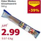 Allahindlus - Oskar Moskva
täissuitsuvorst
300 g