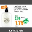 Allahindlus - DKS ALOE VERA
PARABEENIVABA
VEDELSEEP 500 ML