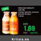 Allahindlus - FROOSH SMUUTI
250 ML