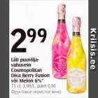 Läti puuviljavahuvein Cosmopolitan Diva Berry Fusion või Melon 6%* 75 cl