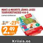 Allahindlus - MAKS & MOORITS JÄNKU-JUSSI TOORVORSTIKESED 450 G