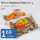 VALLA KANANAGITSAD 800 G