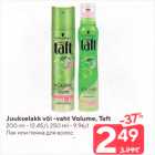 Juukselakk või -vaht Volume, Taft