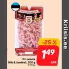 Pizzakate
Nõo Lihavürst, 300 g