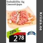 Allahindlus - Seahakkliha 1kg
