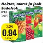 Nektar morss ja jook
Sadotšok

