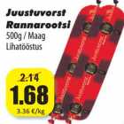 Juustuvorst
Rannarootsi
