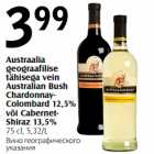 Austraalia
geograafilise
tähisega vein
Australian Bush
ChardonnayColombard
12,5%
või CabernetShiraz
13,5%
75 cl, 5,32/L