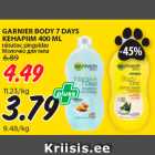 Allahindlus - GARNIER BODY 7 DAYS
KEHAPIIM 400 ML