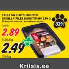 Allahindlus - TALLEGG SUITSUJUUSTU
BROILERIFILEE MINUTIPIHV 350 G