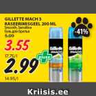 Allahindlus - GILLETTE MACH 3
RASEERIMISGEEL 200 ML