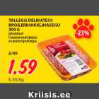 Allahindlus - TALLEGG DELIKATESS
BROILERIHAKKLIHASEGU
300 G