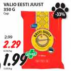 Allahindlus - VALIO EESTI JUUST
350 G