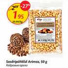 Allahindlus - Seedripähklid Arimex, 50 g