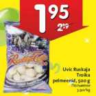 Allahindlus - Uvic Ruskaja
Troika
pelmeenid, 500 g