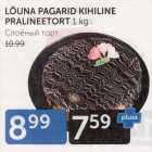 Allahindlus - LÕUNA PAGARID KIHILINE PRALINEETORT 1 kg