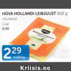 HÜVA HOLLANDI LEIBJUUST 500 G