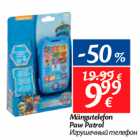 Allahindlus - Mängutelefon
Paw Patrol
