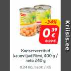 Konserveeritud kaunviljad Rimi,
400 g /neto 240 g

