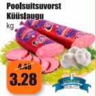 Poolsuitsuvorst Küüslaugu kg