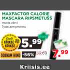 Allahindlus - MAXFACTOR CALORIE
MASCARA RIPSMETUŠŠ