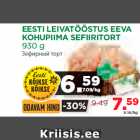 Allahindlus - EESTI LEIVATÖÖSTUS EEVA
KOHUPIIMA SEFIIRITORT
930 g