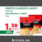 Allahindlus - FORTE CLASSICO JUUST
100 g