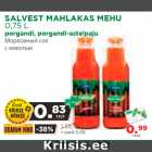 Allahindlus - SALVEST MAHLAKAS MEHU
0,75 L