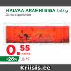 Allahindlus - HALVAA ARAHHIISIGA 150 g