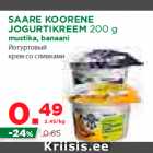 Allahindlus - SAARE KOORENE
JOGURTIKREEM 200 g