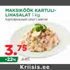 Allahindlus - MAKSIKÖÖK KARTULILIHASALAT
1 kg