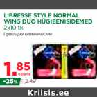 Allahindlus - LIBRESSE STYLE NORMAL
WING DUO HÜGIEENISIDEMED