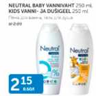 Allahindlus - NEUTRAL BABY VANNIVAHT 250 ml, KIDS VANNI- JA DUSIGEEL 250 ML