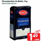 Allahindlus - Ümarateraline riis Baltix, 1 kg
