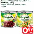 Punased kidney oad või mais ja hernes
Bonduelle, 400 g
